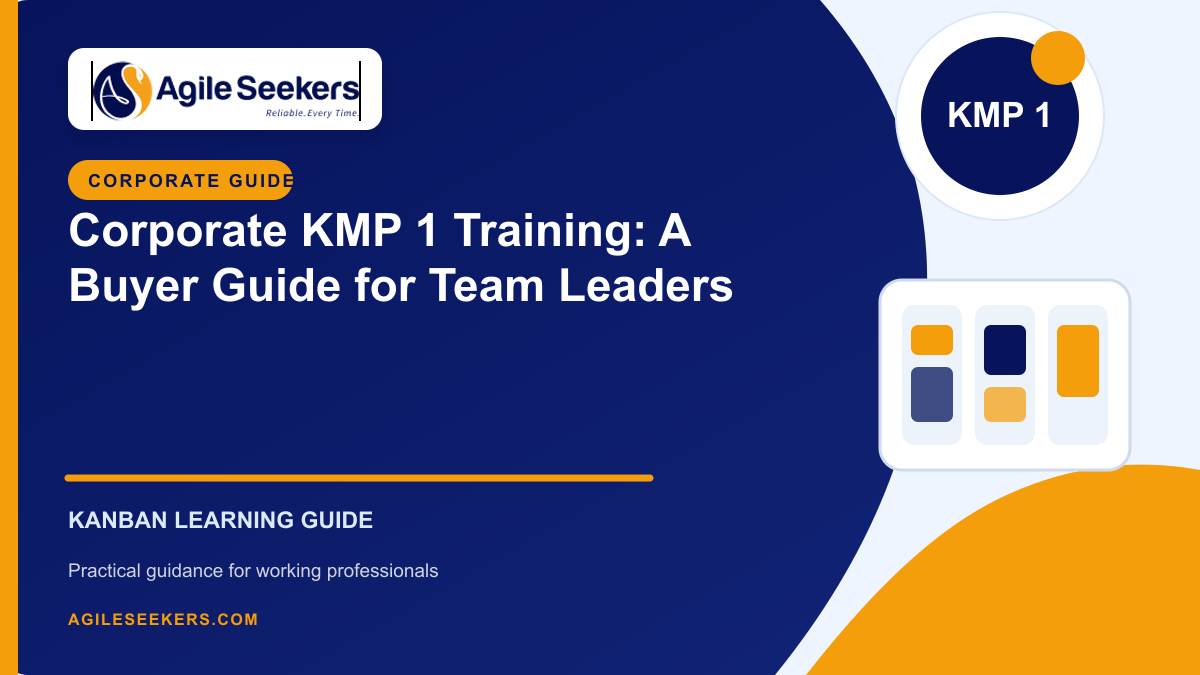 Corporate KMP 1 Training: A Buyer Guide for Team Leaders - AgileSeekers Corporate KMP 1 Training: A Buyer Guide for Team Leaders - AgileSeekers