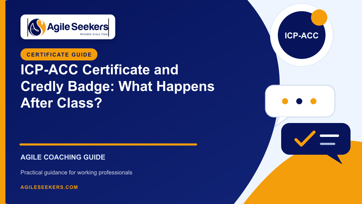 ICP-ACC Certificate and Credly Badge: What Happens After Class? - AgileSeekers ICP-ACC Certificate and Credly Badge: What Happens After Class? - AgileSeekers