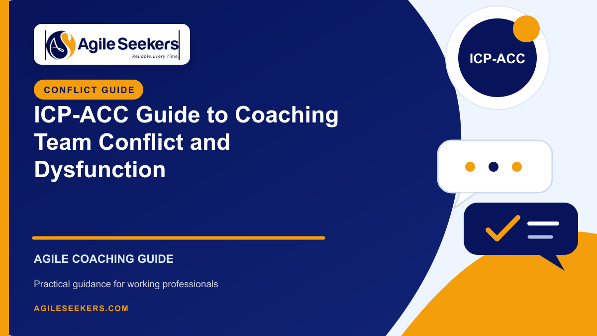 ICP-ACC Guide to Coaching Team Conflict and Dysfunction - AgileSeekers