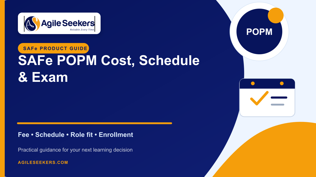 SAFe POPM Certification Cost, Schedule and Exam Guide