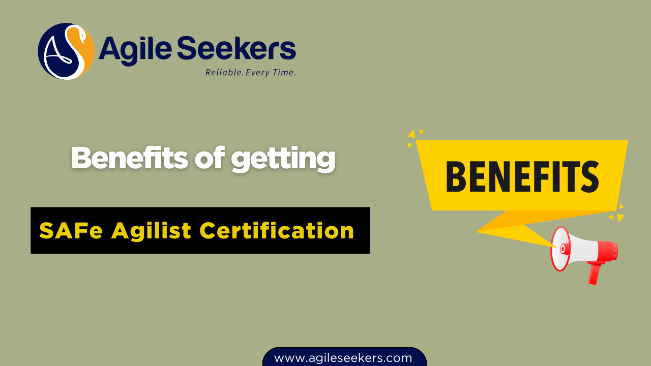 benefits of getting SAFe Agile certification benefits of getting SAFe Agile certification