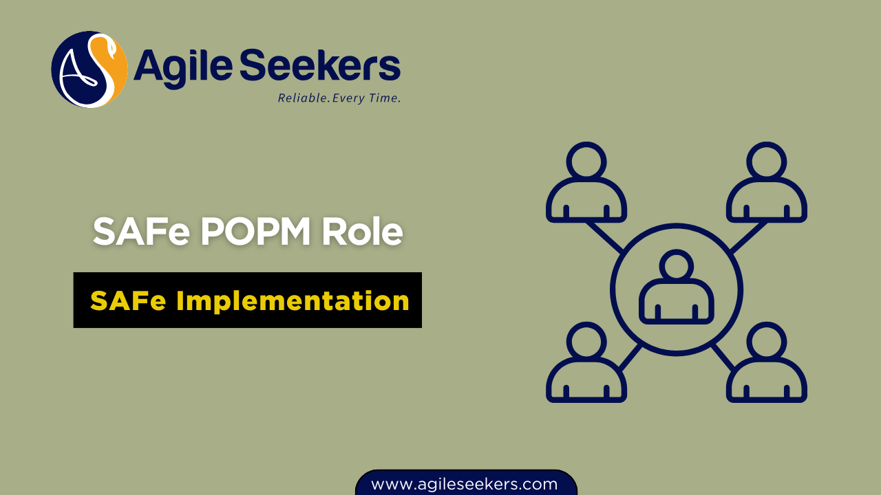 POPM Role in a SAFe Implementation: What to Expect