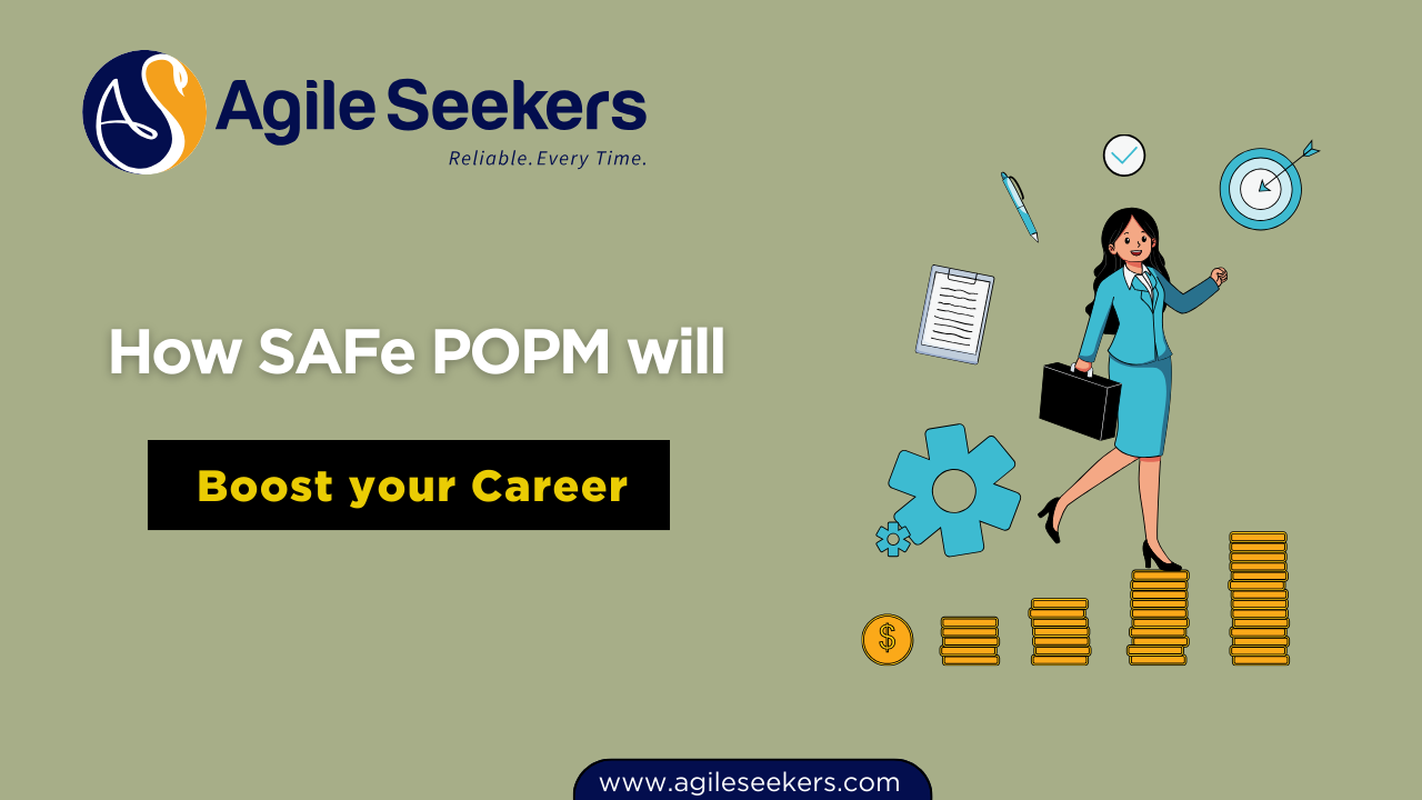 How SAFe POPM Certification Can Boost Your Agile Career