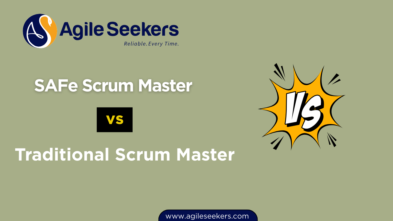 safe scrum master vs traditional scrum master safe scrum master vs traditional scrum master