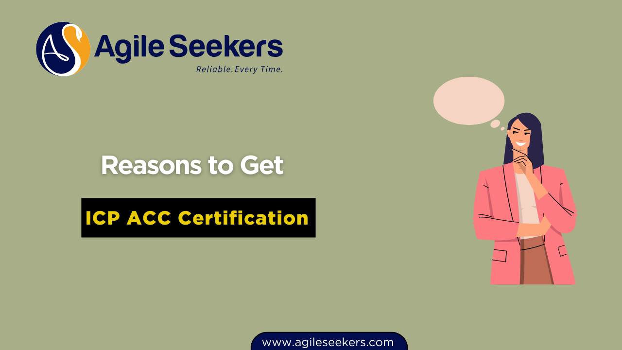 Why should you Get Certified as ICP ACC Agile Coach Why should you Get Certified as ICP ACC Agile Coach