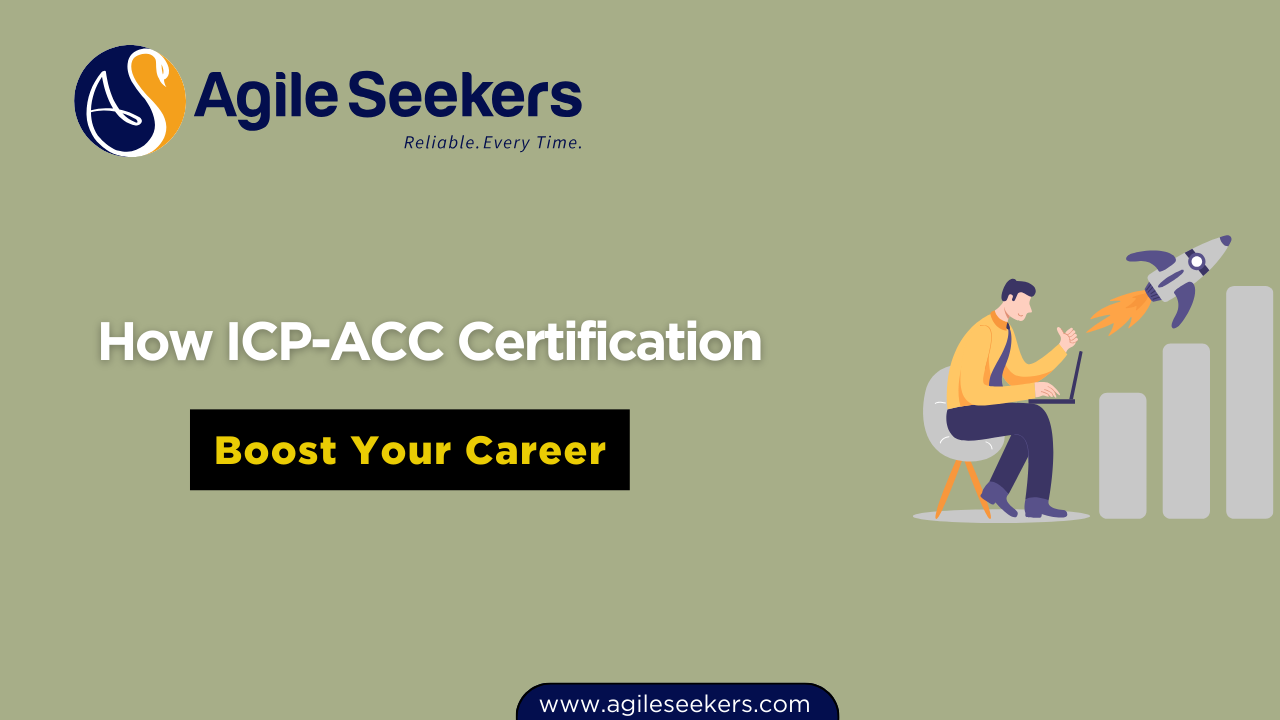 How ICP-ACC Certification Boost Your Agile Coaching Career How ICP-ACC Certification Boost Your Agile Coaching Career