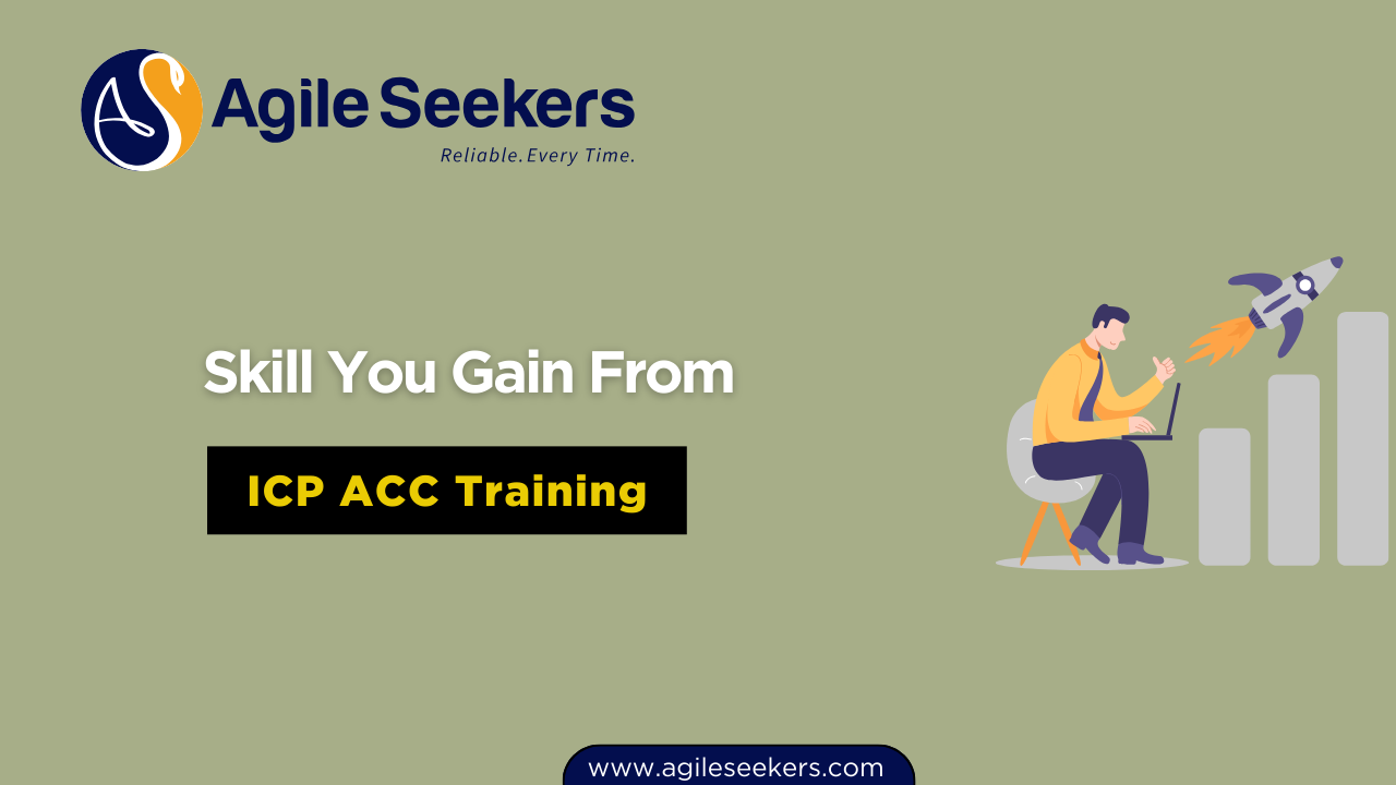 Skills you Gain from ICP ACC Certification Training