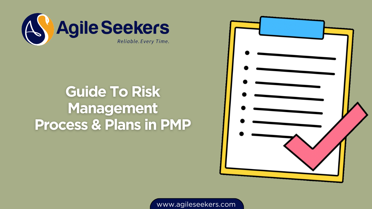 Risk Management Process and Plans for PMP