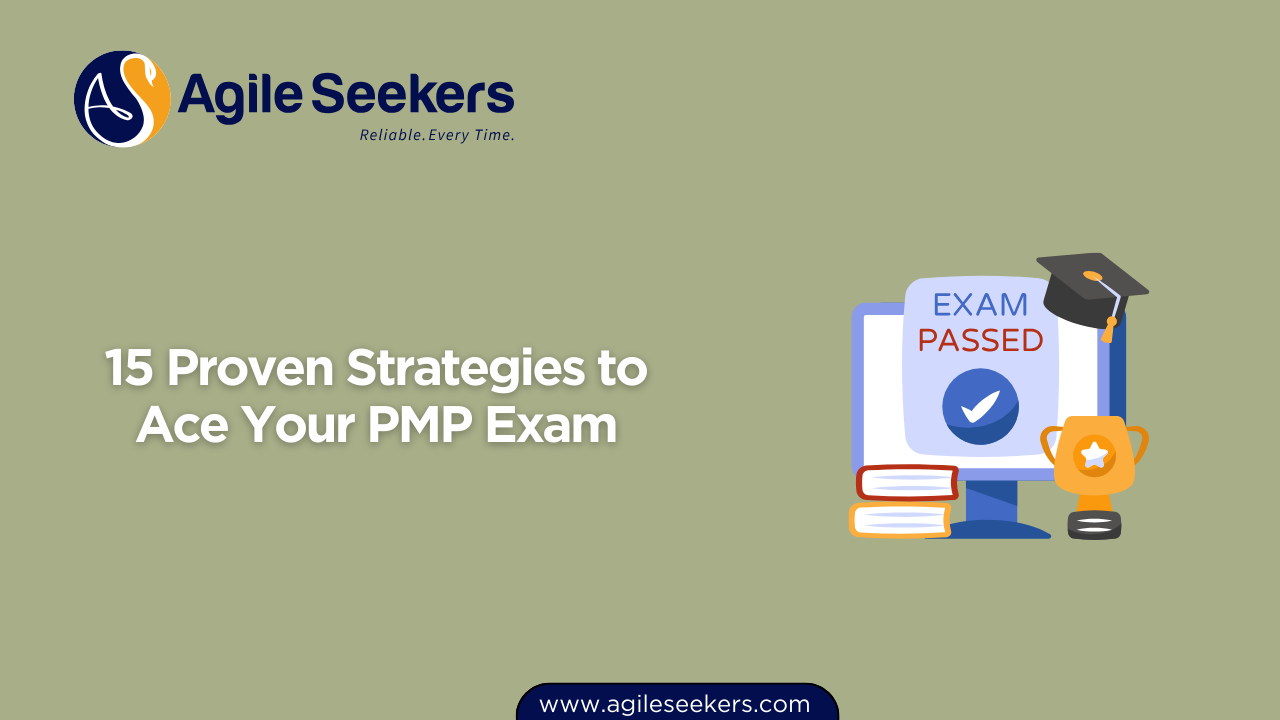 15 Proven Strategies to Ace Your PMP Exam 15 Proven Strategies to Ace Your PMP Exam