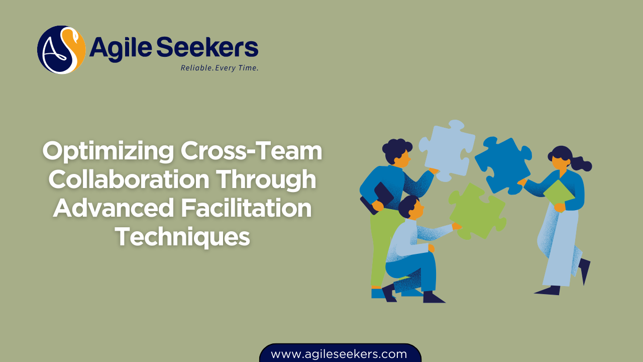 Advanced Facilitation Techniques Advanced Facilitation Techniques