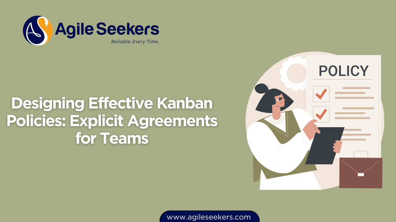 Designing Effective Kanban Policies Designing Effective Kanban Policies
