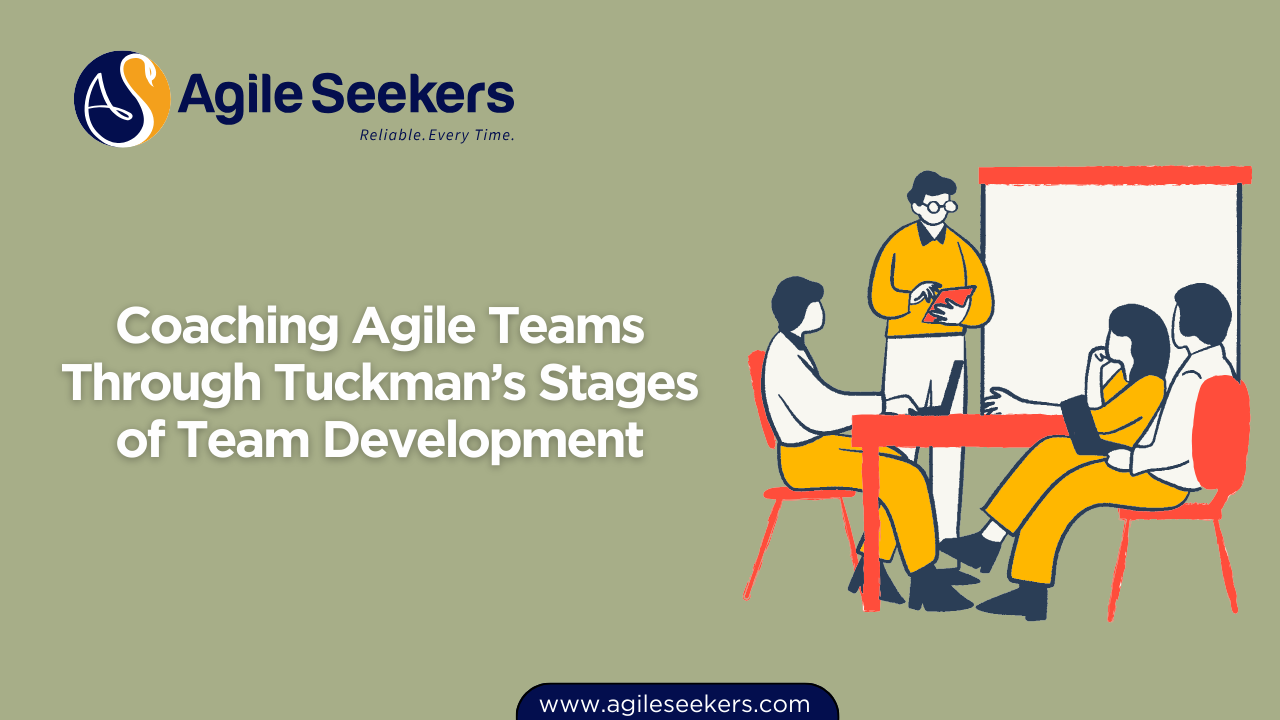 Coaching Agile Teams Through Tuckman’s Stages of Team Development Coaching Agile Teams Through Tuckman’s Stages of Team Development