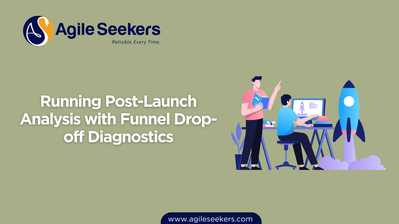 Running Post-Launch Analysis with Funnel Drop-off Diagnostics Running Post-Launch Analysis with Funnel Drop-off Diagnostics