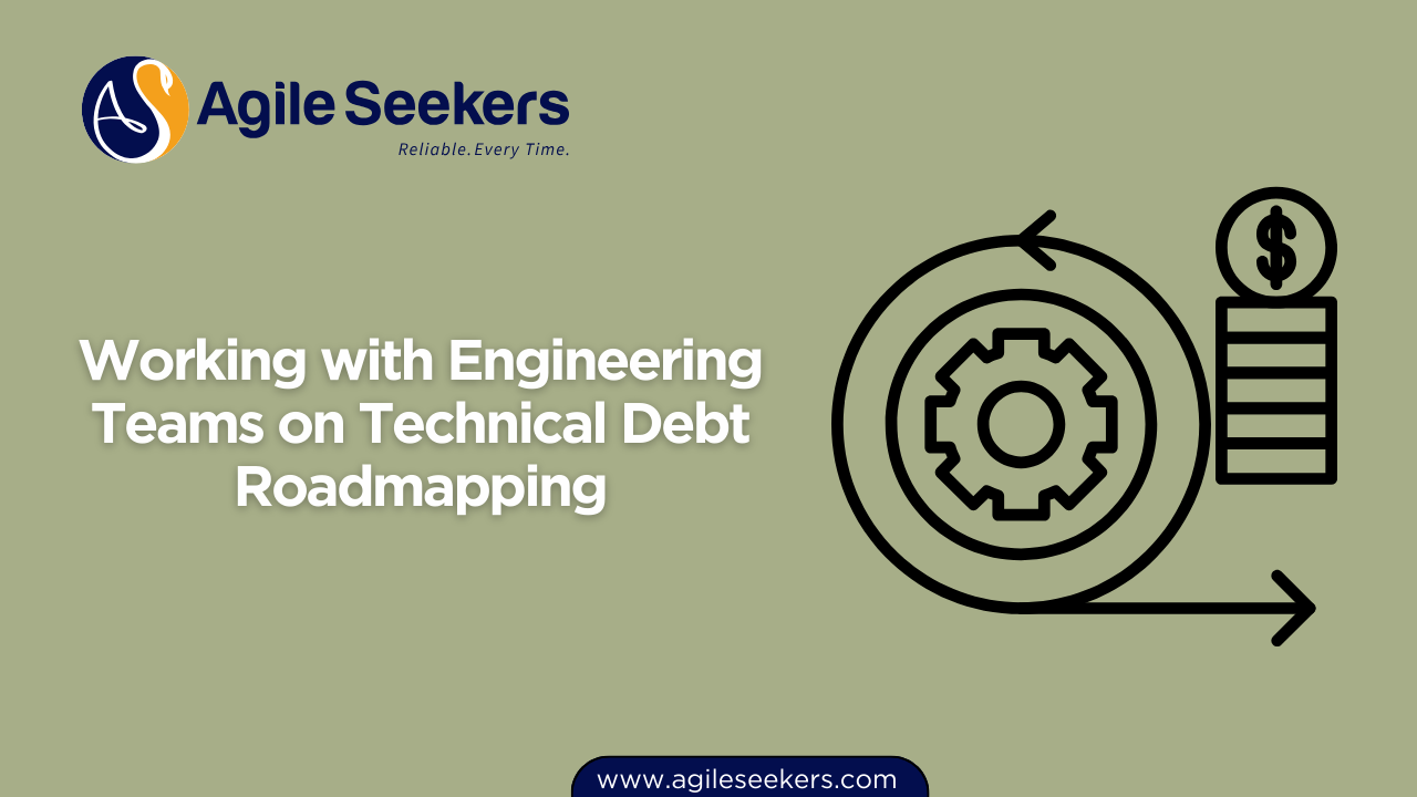 Working with Engineering Teams on Technical Debt Roadmapping Working with Engineering Teams on Technical Debt Roadmapping