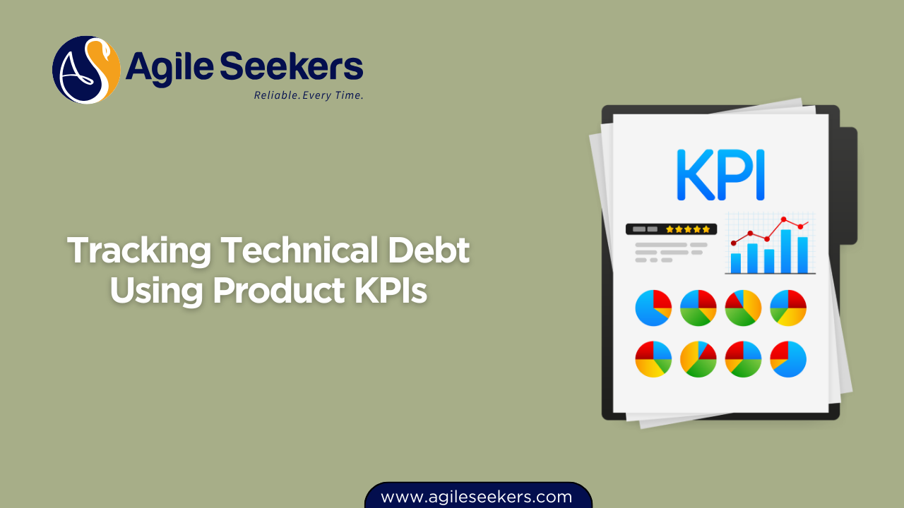 Tracking Technical Debt Using Product KPIs Tracking Technical Debt Using Product KPIs