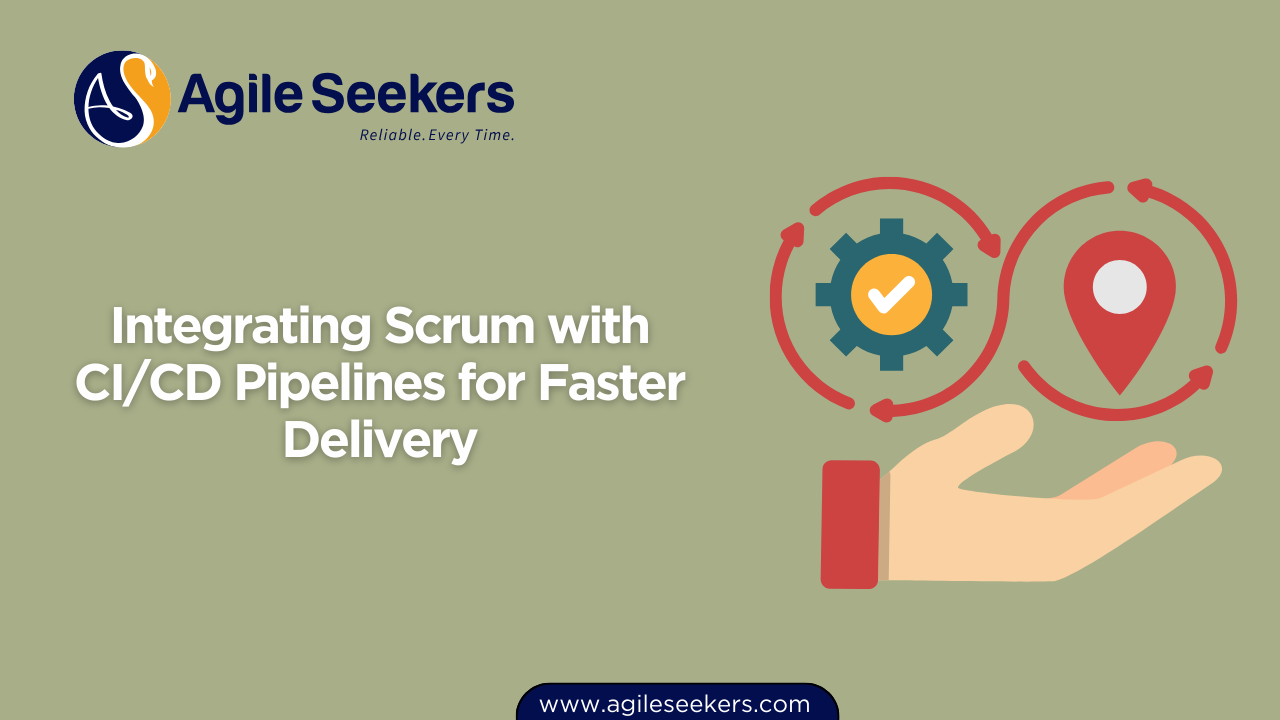 Integrating Scrum with CI/CD Pipelines for Faster Delivery Integrating Scrum with CI/CD Pipelines for Faster Delivery
