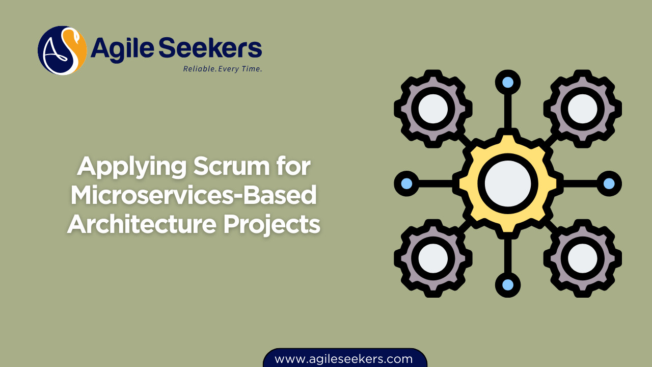 Applying Scrum for Microservices-Based Architecture Projects Applying Scrum for Microservices-Based Architecture Projects