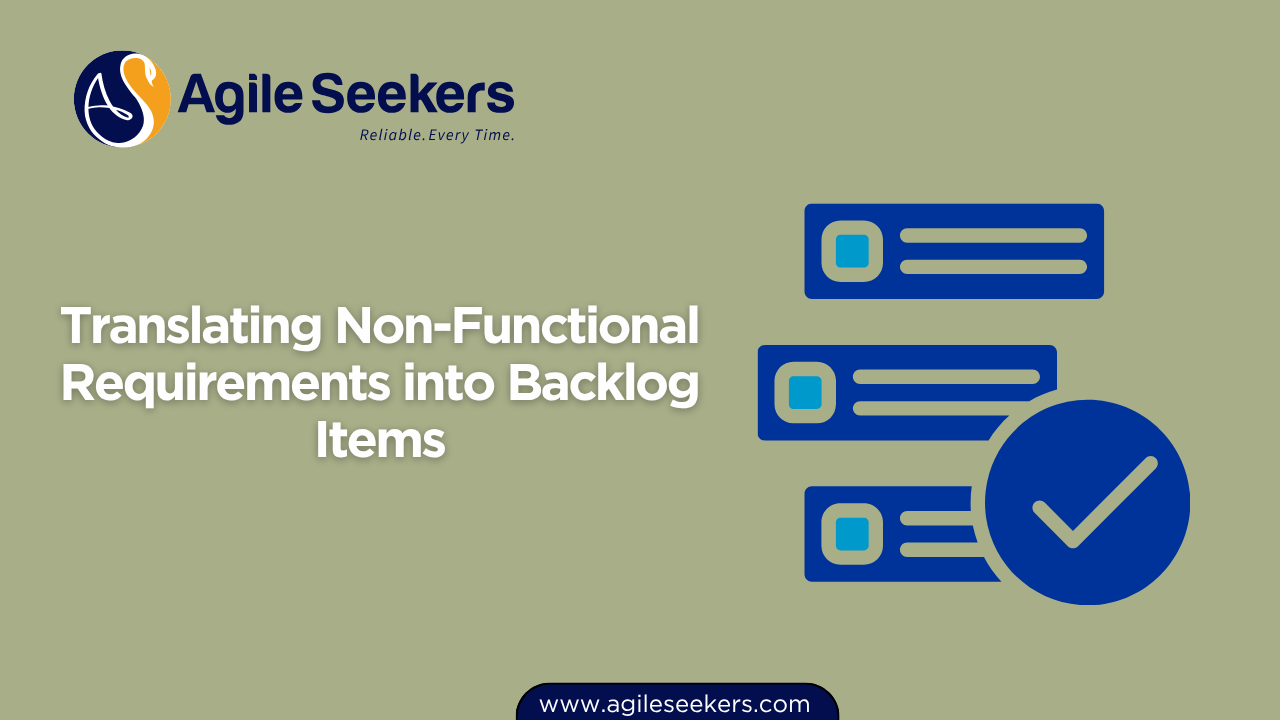 Translating Non-Functional Requirements into Backlog Items