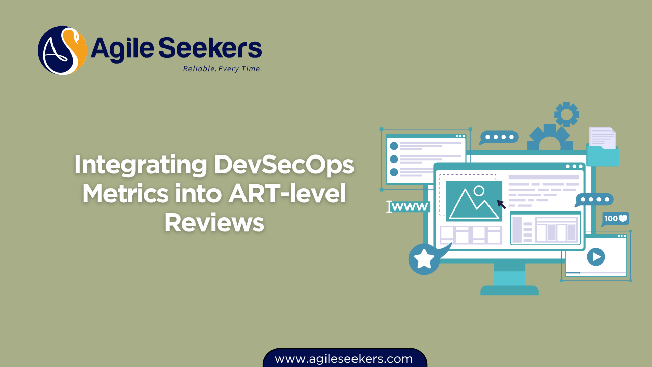 Integrating DevSecOps Metrics into ART-level Reviews Integrating DevSecOps Metrics into ART-level Reviews