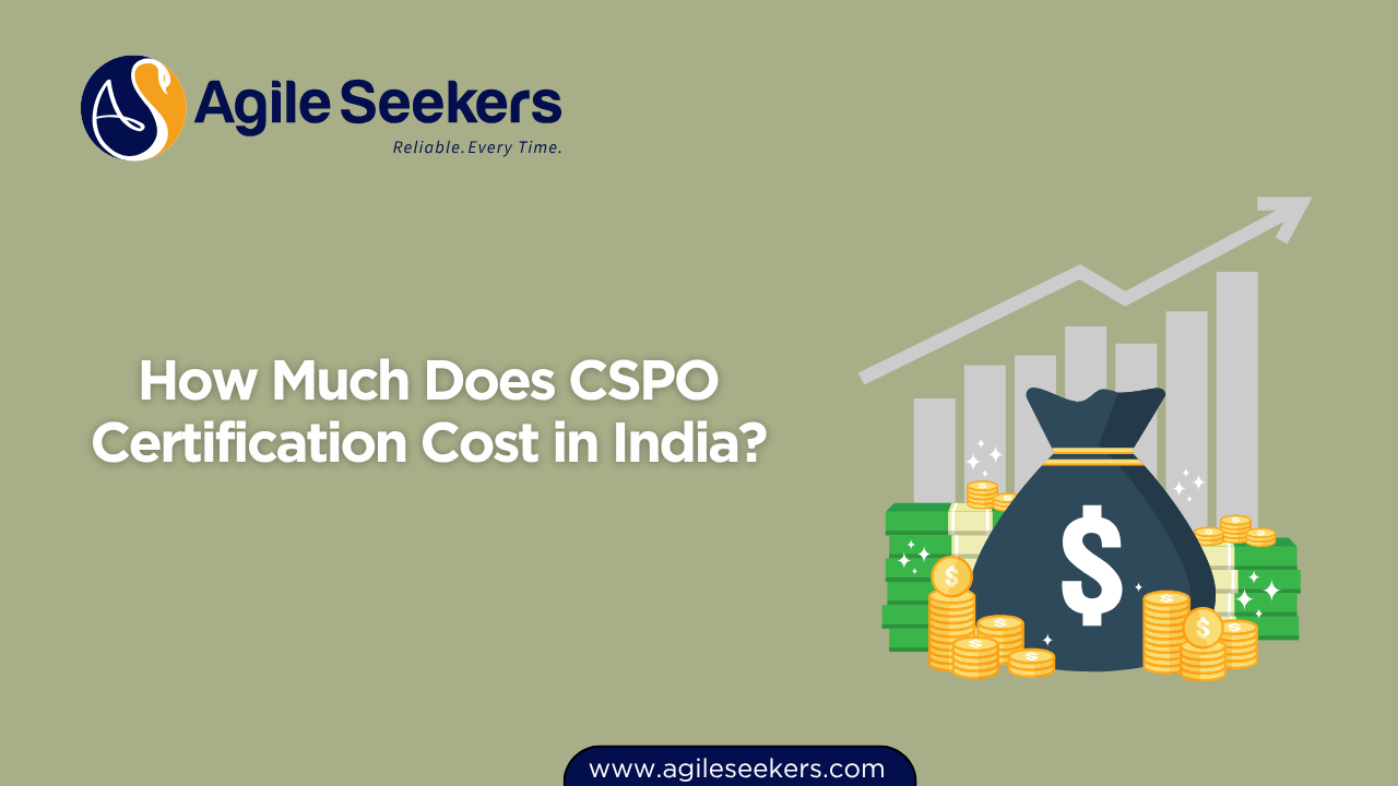 How Much Does CSPO Certification Cost in India?