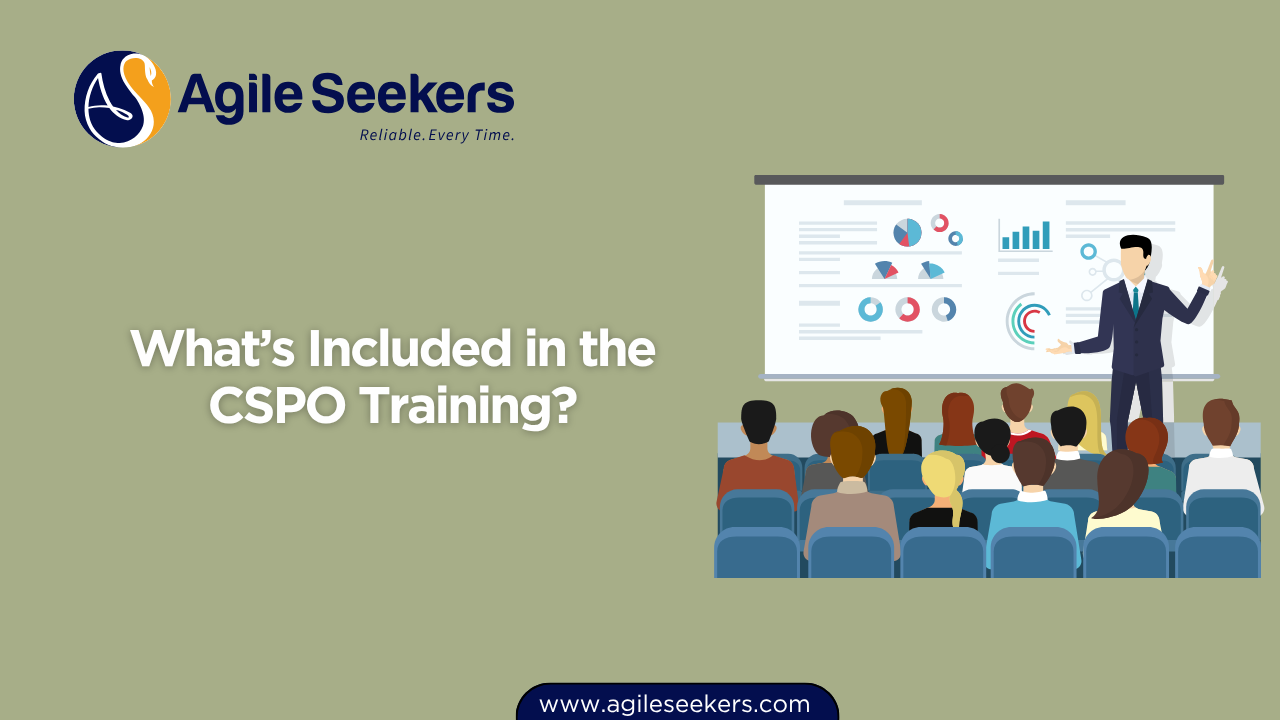 What’s Included in the CSPO Training? What’s Included in the CSPO Training?