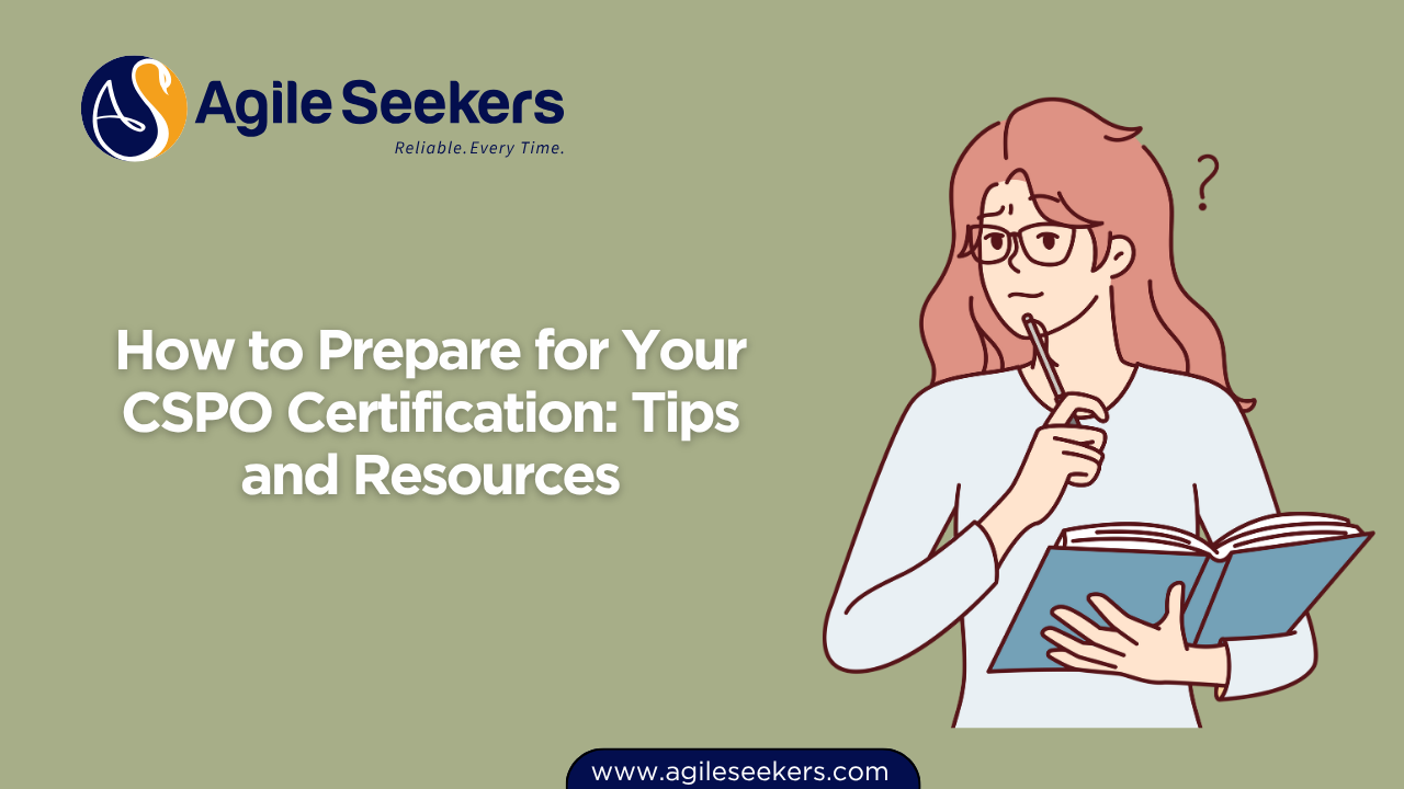How to Prepare for Your CSPO Certification How to Prepare for Your CSPO Certification
