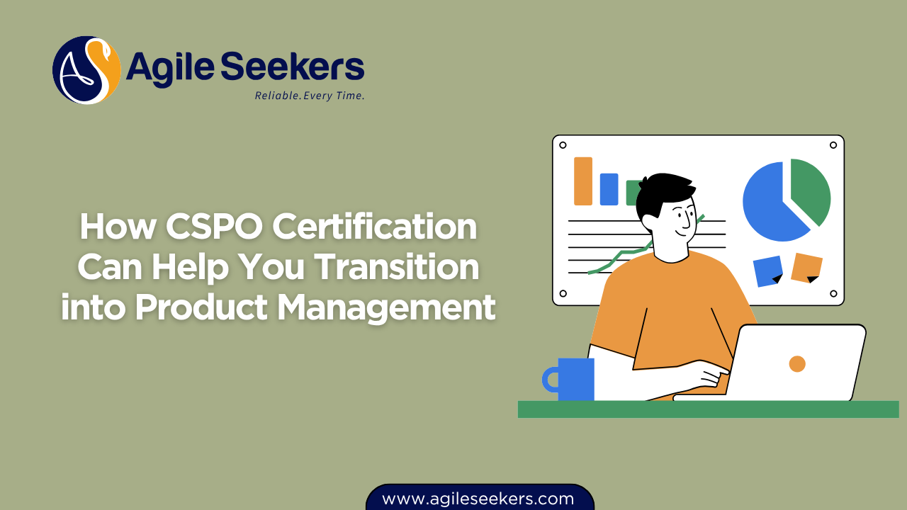 How CSPO Certification Can Help You Transition into Product Management How CSPO Certification Can Help You Transition into Product Management