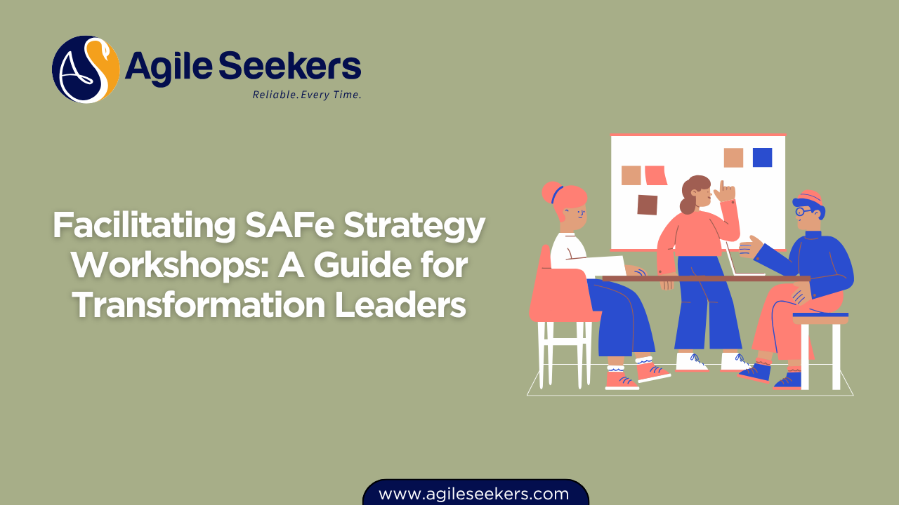 Facilitating SAFe Strategy Workshops Facilitating SAFe Strategy Workshops