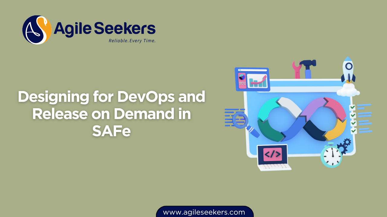 Designing for DevOps and Release on Demand in SAFe Designing for DevOps and Release on Demand in SAFe