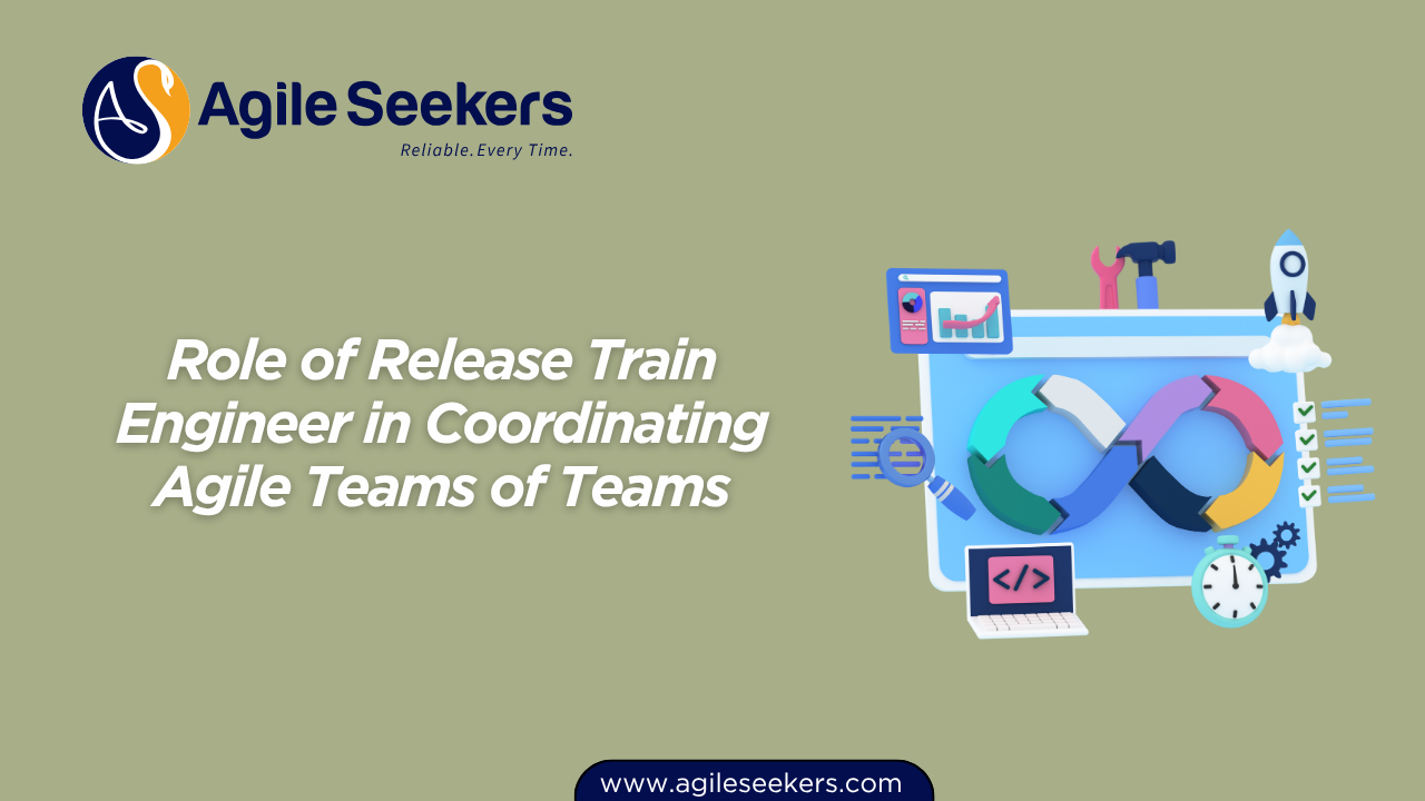 Role of Release Train Engineer Role of Release Train Engineer