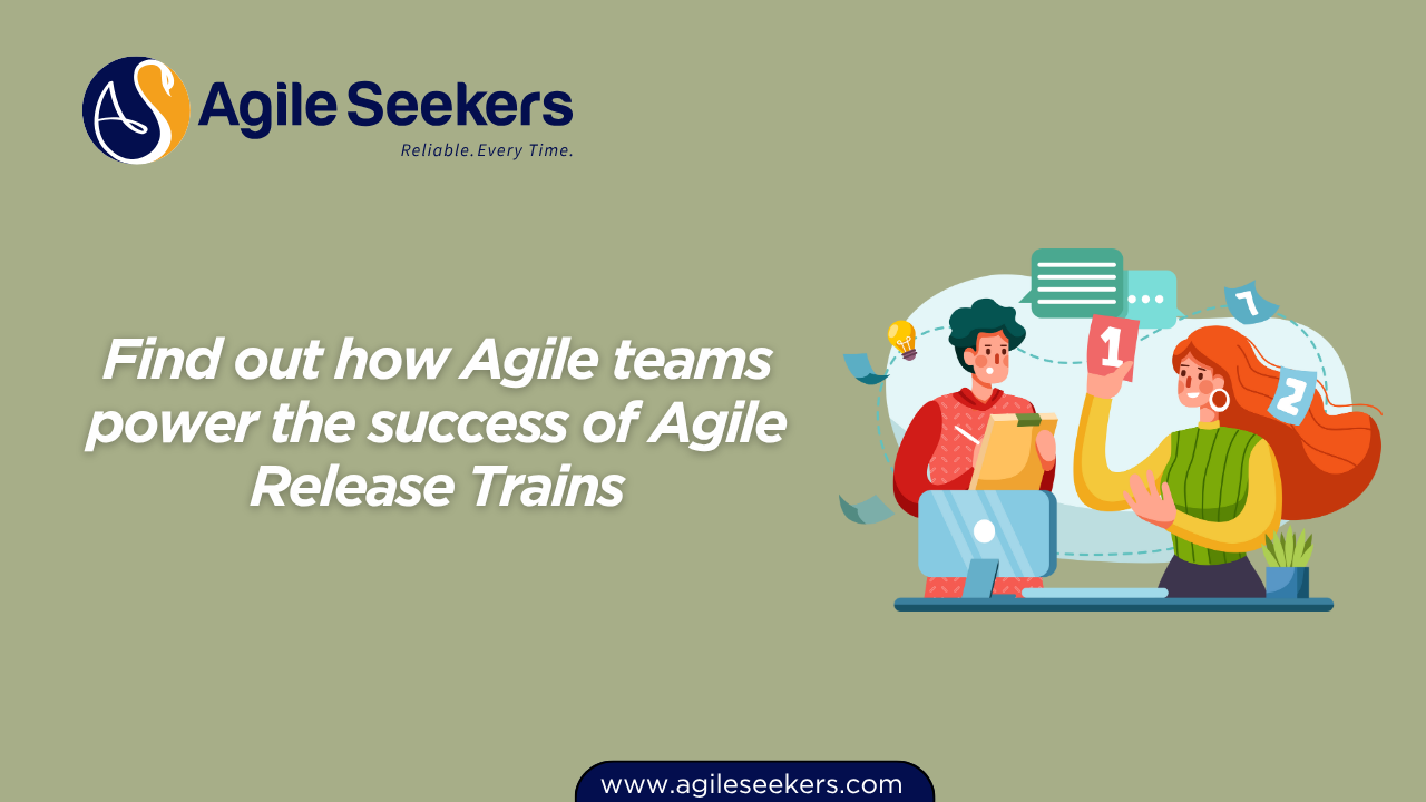 Find out how Agile teams power the success of Agile Release Trains Find out how Agile teams power the success of Agile Release Trains