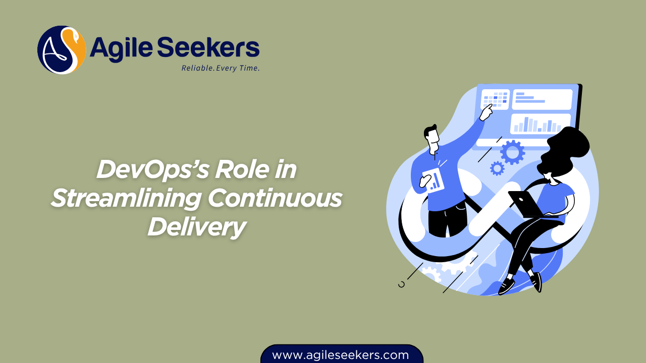 DevOps’s Role in Streamlining Continuous Delivery DevOps’s Role in Streamlining Continuous Delivery