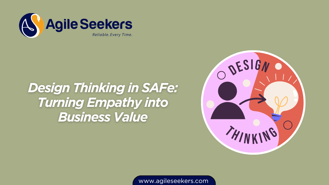 Design Thinking in SAFe Design Thinking in SAFe