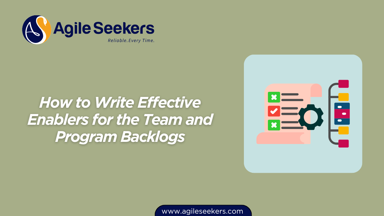 Enablers for the Team and Program Backlogs Enablers for the Team and Program Backlogs