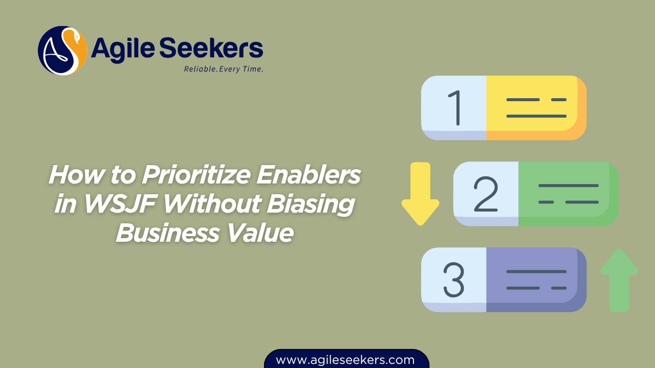 How to Prioritize Enablers in WSJF How to Prioritize Enablers in WSJF