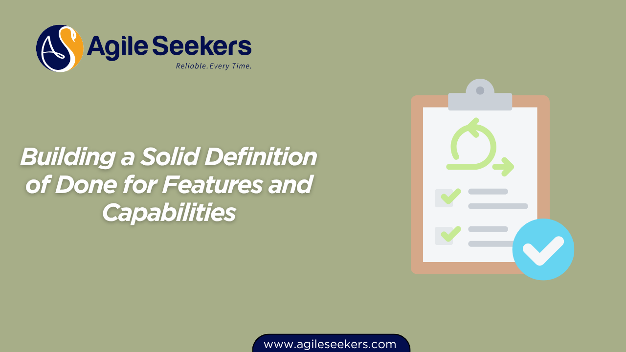 Definition of Done for Features and Capabilities Definition of Done for Features and Capabilities