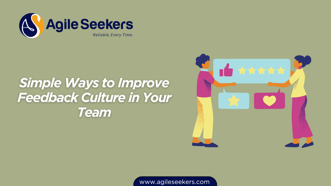 Ways to Improve Feedback Culture in Your Team Ways to Improve Feedback Culture in Your Team