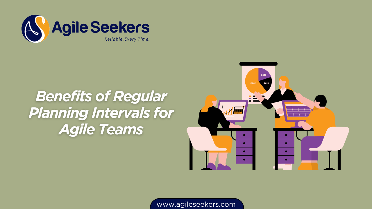 Benefits of Regular Planning Intervals Benefits of Regular Planning Intervals