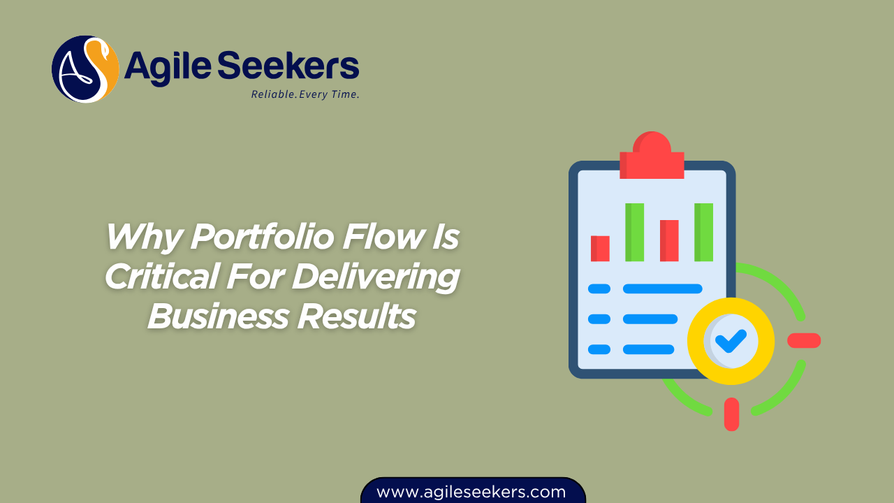 Why Portfolio Flow Is Critical For Delivering Business Results Why Portfolio Flow Is Critical For Delivering Business Results