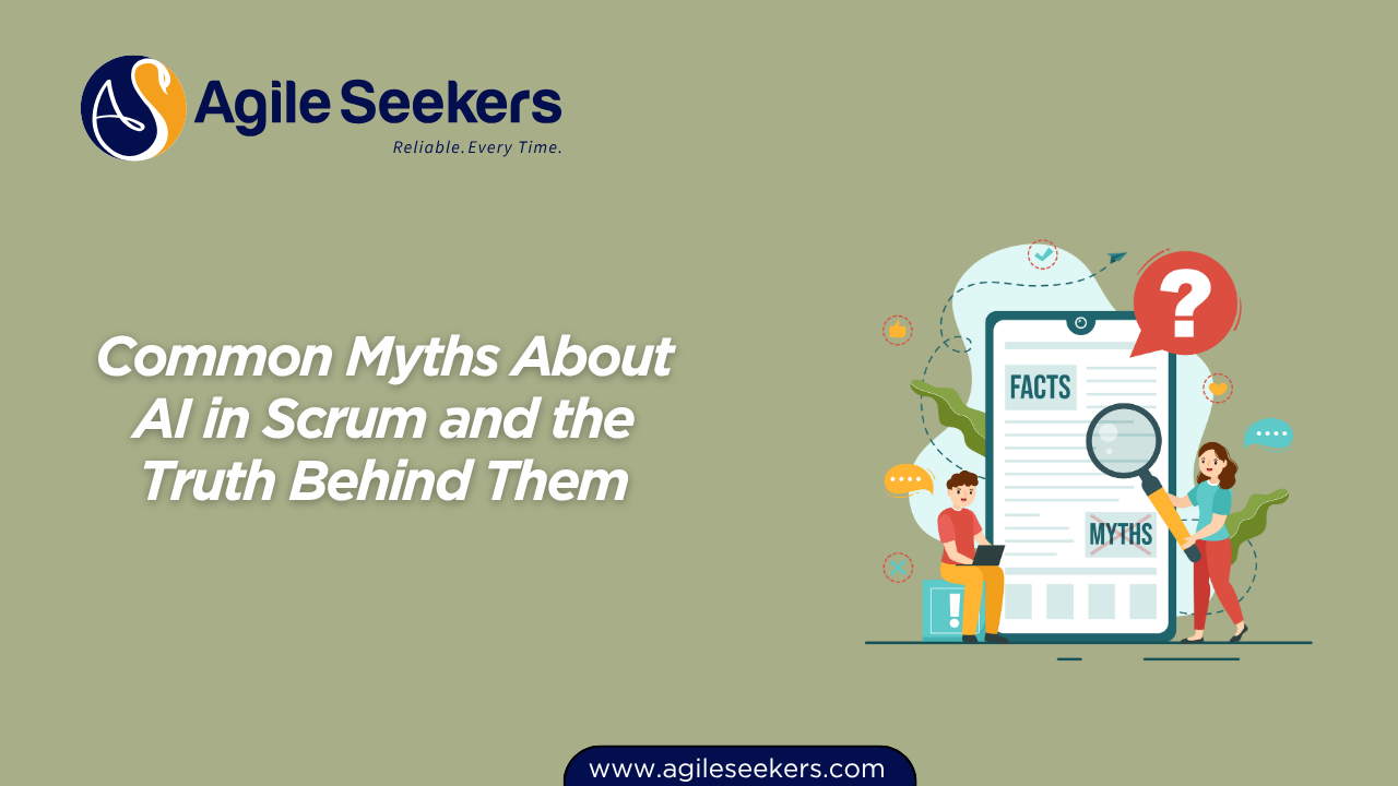 Common Myths About AI in Scrum and the Truth Behind Them Common Myths About AI in Scrum and the Truth Behind Them