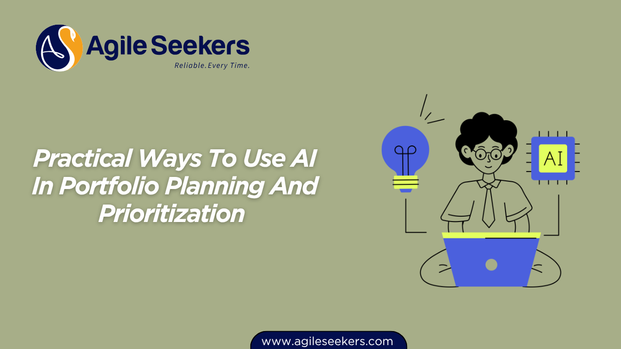 Practical Ways To Use AI In Portfolio Planning And Prioritization Practical Ways To Use AI In Portfolio Planning And Prioritization