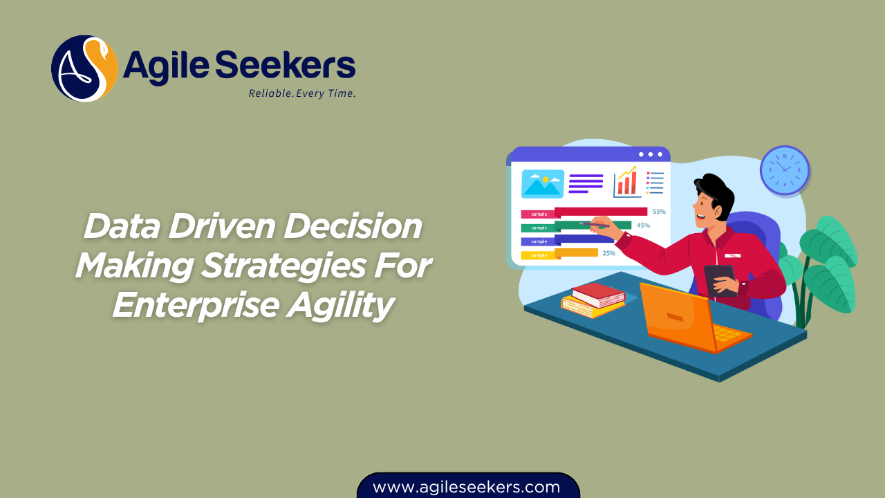 Data Driven Decision Making Strategies For Enterprise Agility Data Driven Decision Making Strategies For Enterprise Agility