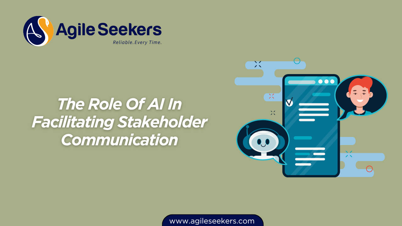 The Role Of AI In Facilitating Stakeholder Communication The Role Of AI In Facilitating Stakeholder Communication