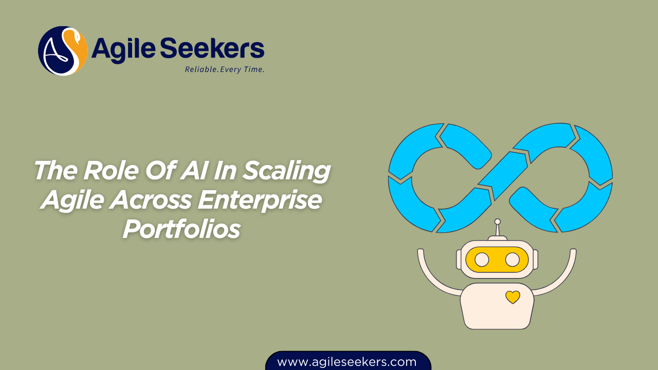The Role Of AI In Scaling Agile Across Enterprise Portfolios