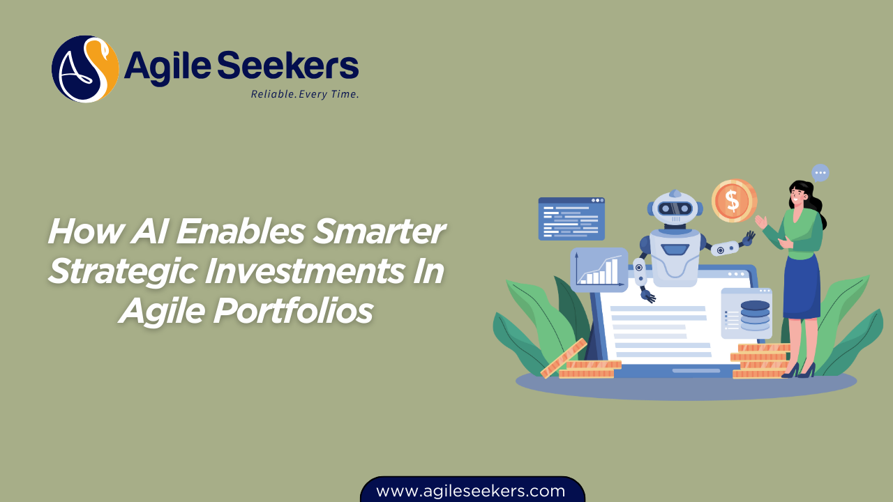 AI Enables Smarter Strategic Investments In Agile Portfolios