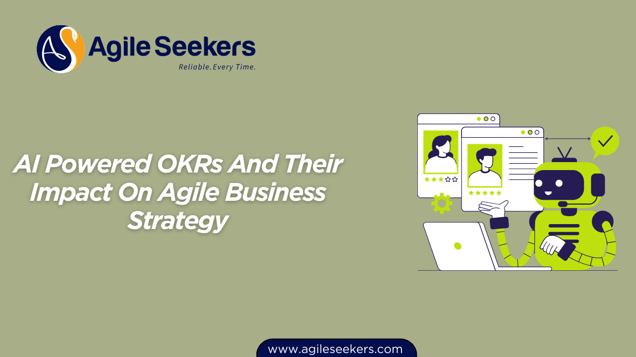 AI Powered OKRs And Their Impact On Agile Business Strategy AI Powered OKRs And Their Impact On Agile Business Strategy