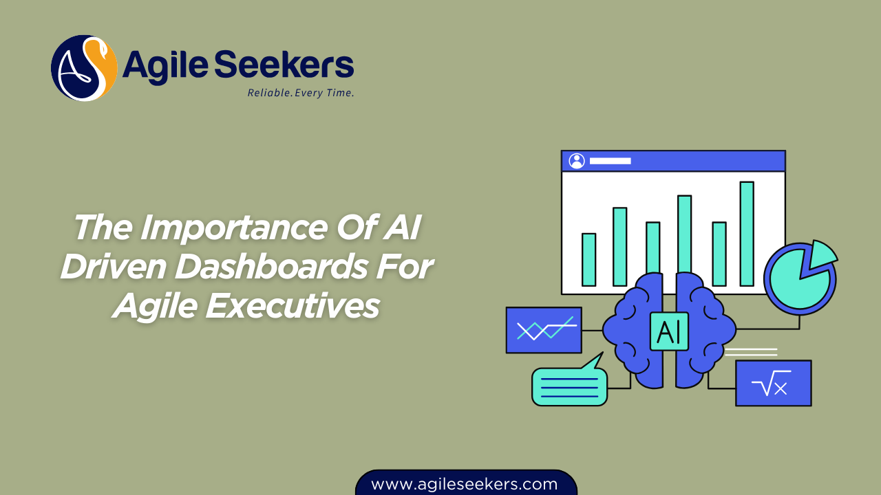 Importance Of AI Driven Dashboards For Agile Executives Importance Of AI Driven Dashboards For Agile Executives