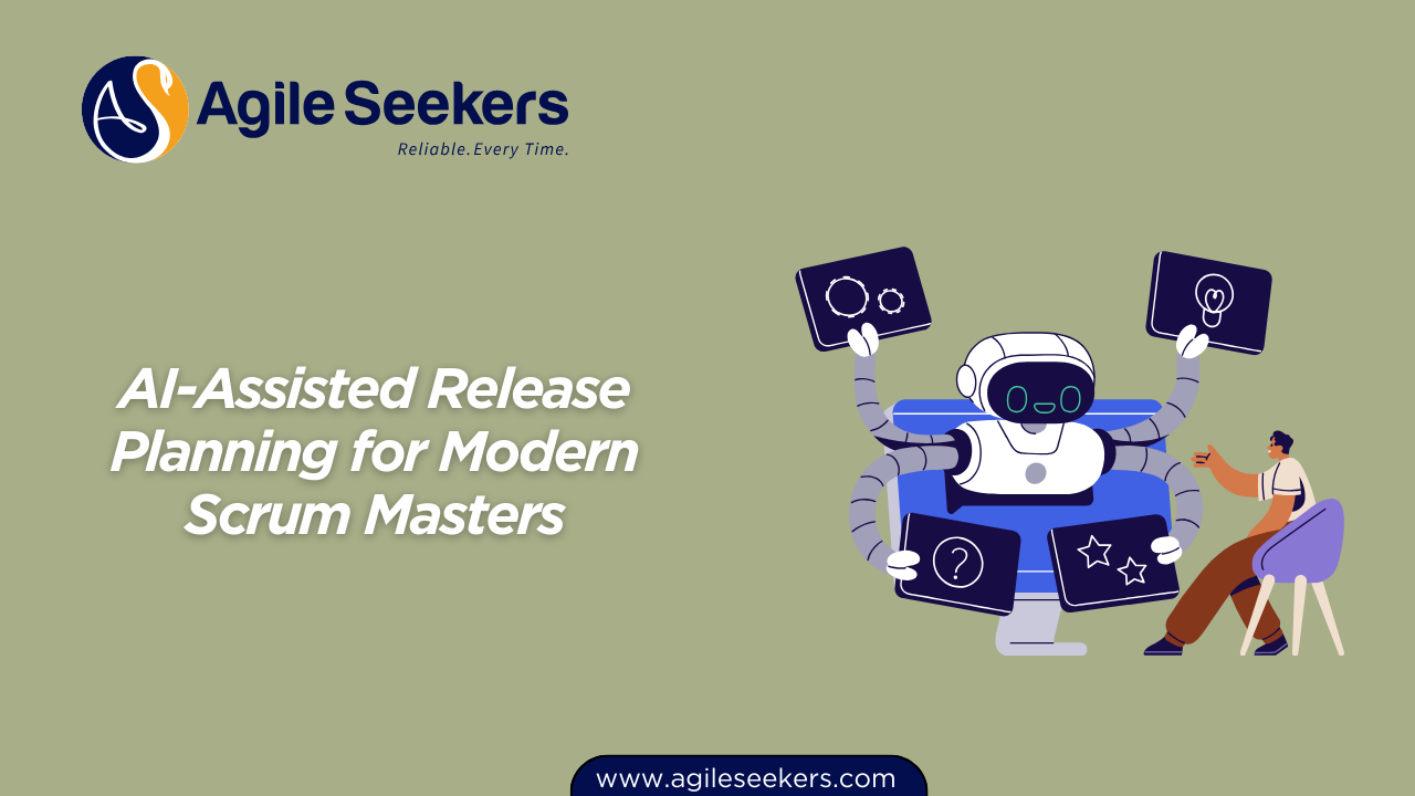 AI-Assisted Release Planning for Modern Scrum Masters AI-Assisted Release Planning for Modern Scrum Masters