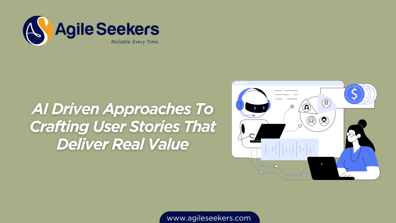 AI Driven Approaches To Crafting User Stories AI Driven Approaches To Crafting User Stories