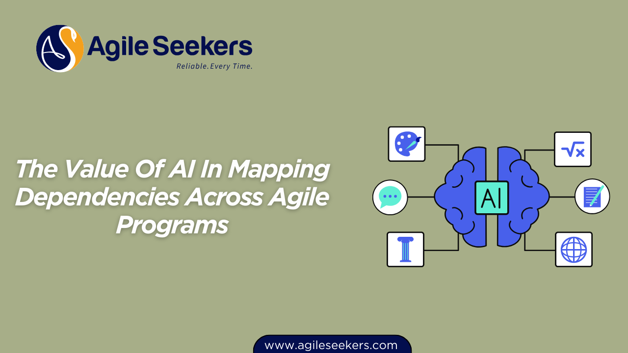 Value Of AI In Mapping Dependencies Across Agile Programs Value Of AI In Mapping Dependencies Across Agile Programs